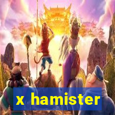 x hamister